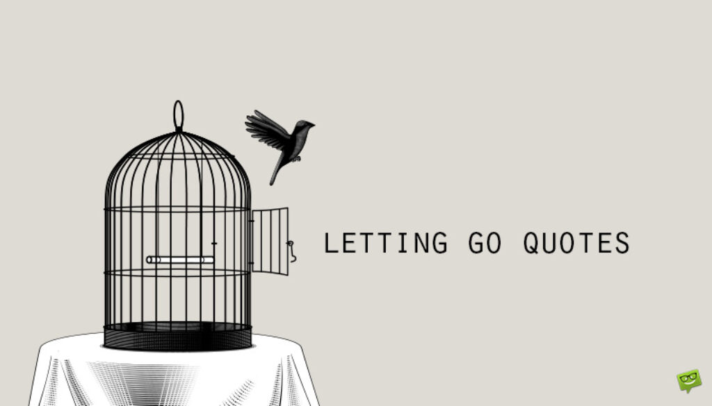 Letting Go Quotes.