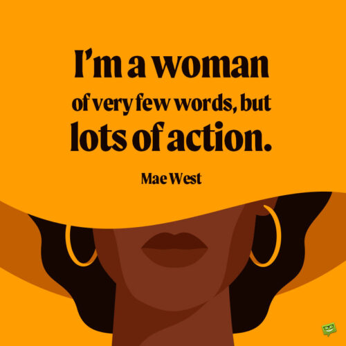 Mae West Quote to note and share.