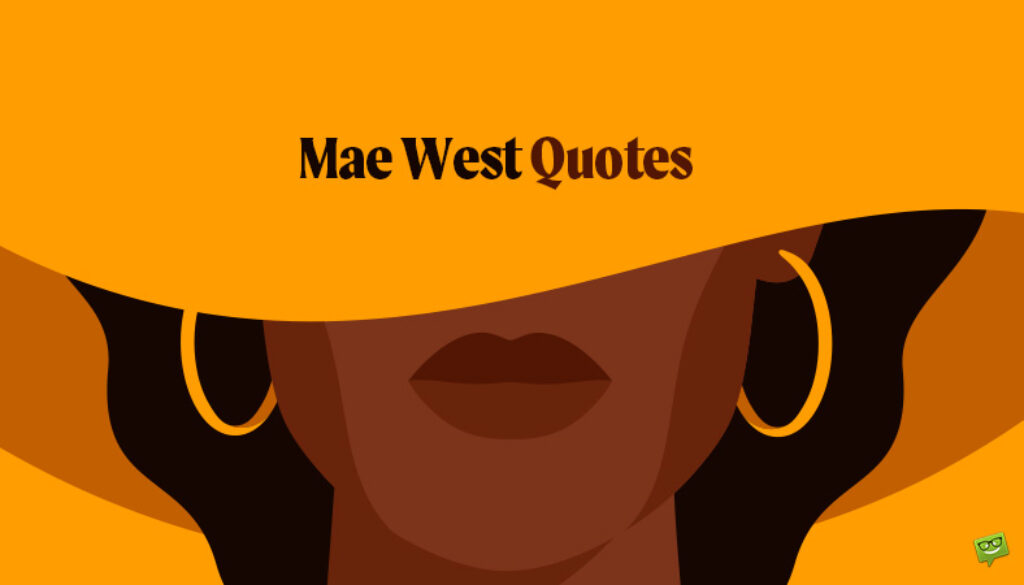 Mae West Quotes.