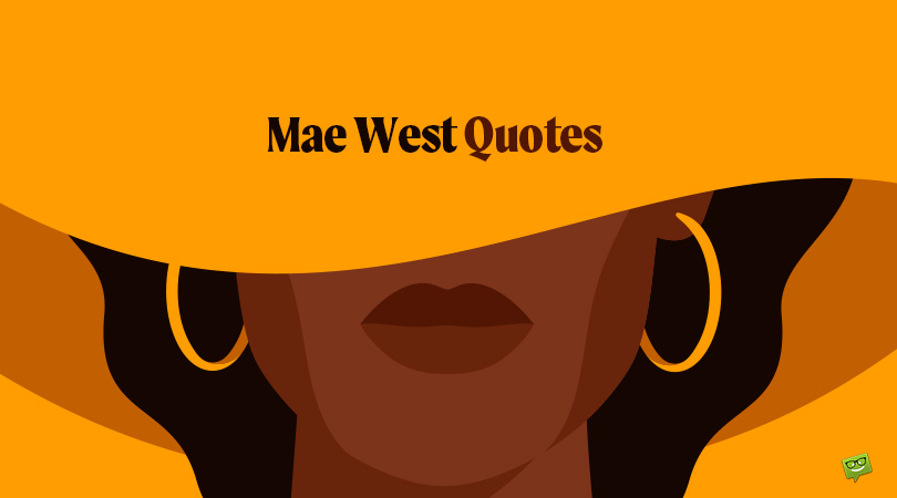 Mae West Quotes.