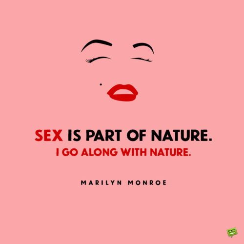 Marilyn Monroe quote to make you think.