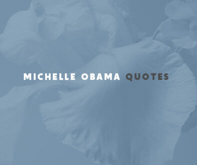 Michelle Obama Quotes.