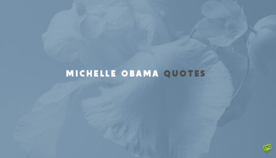 Michelle Obama Quotes.