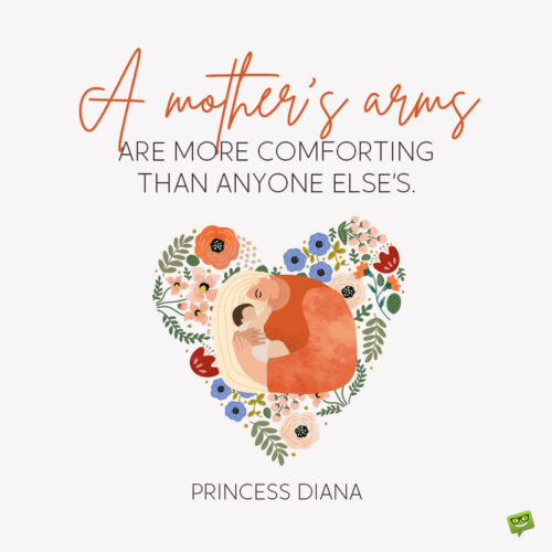 Mother's day quote to note and share.