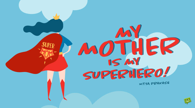 Best 144 Mother’s Day Quotes as a Tribute to Them