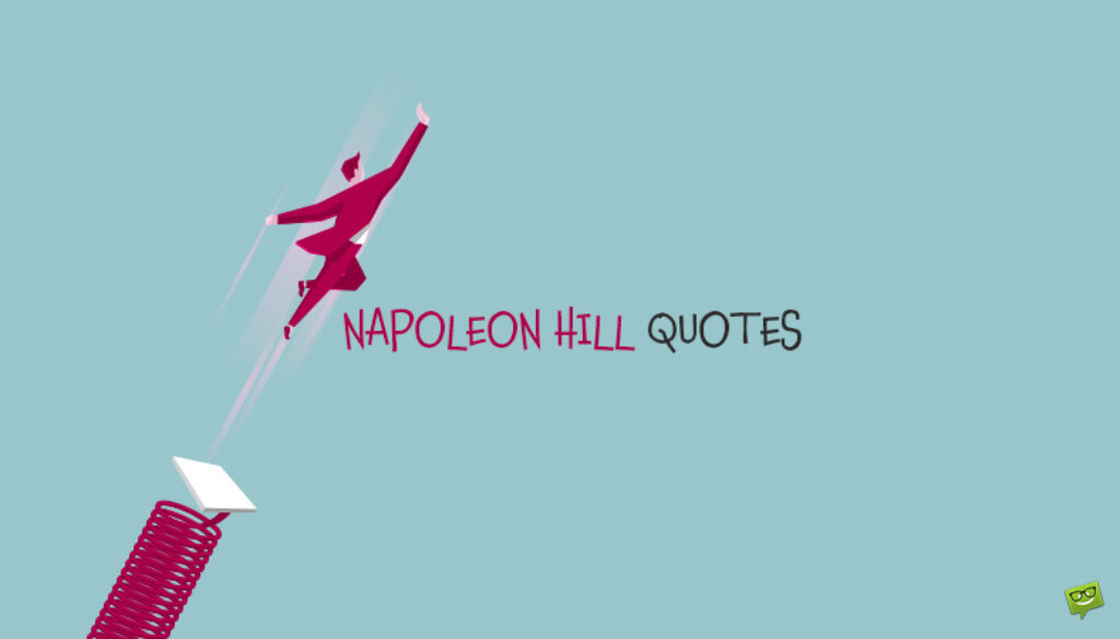 Napoleon Hill Quotes.