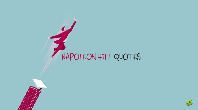 140 Napoleon Hill Quotes About the Drive for Achievement