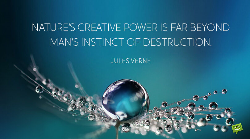 131 Nature Quotes to Remind Us of its Importance