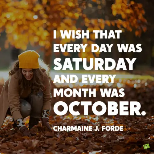 Famous October quote by Charmaine J. Forde.