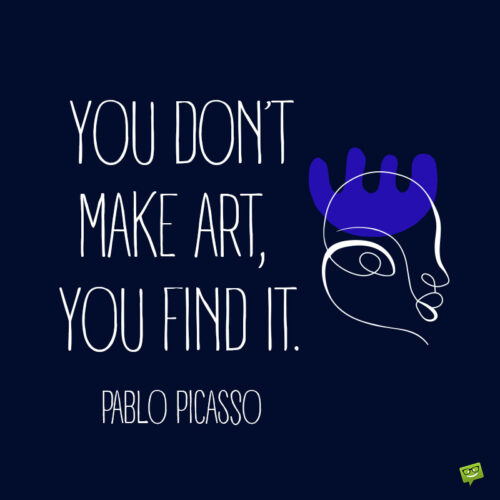 Художественная цитата Пабло Пикассо, чтобы отметить и поделиться.