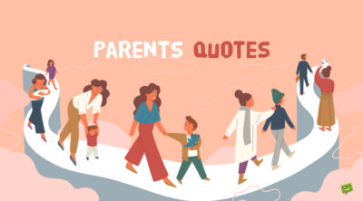 Parents quotes.