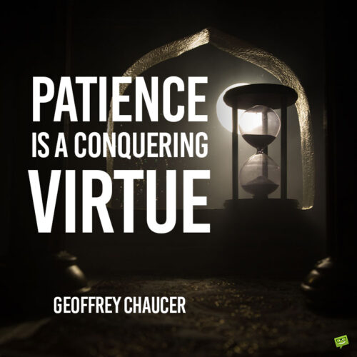 Patience quote to note and share.