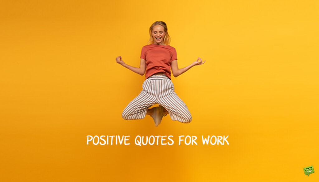 Positive Quotes for Work