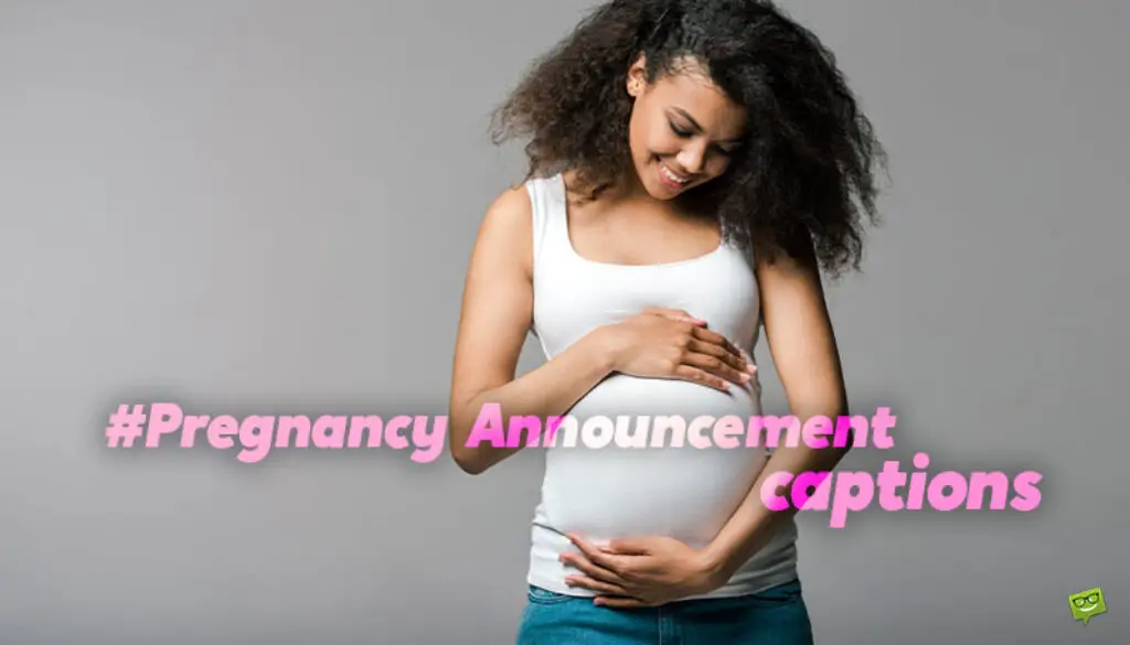 Pregnancy Announcement Captions for photo posts.
