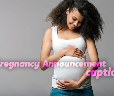 Pregnancy Announcement Captions for photo posts.
