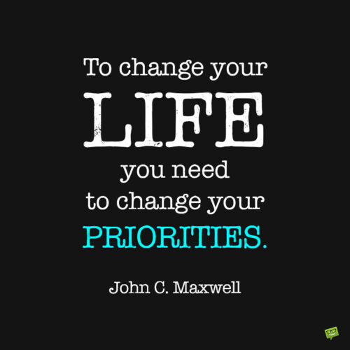 Motivational quote about priorities to note and share.