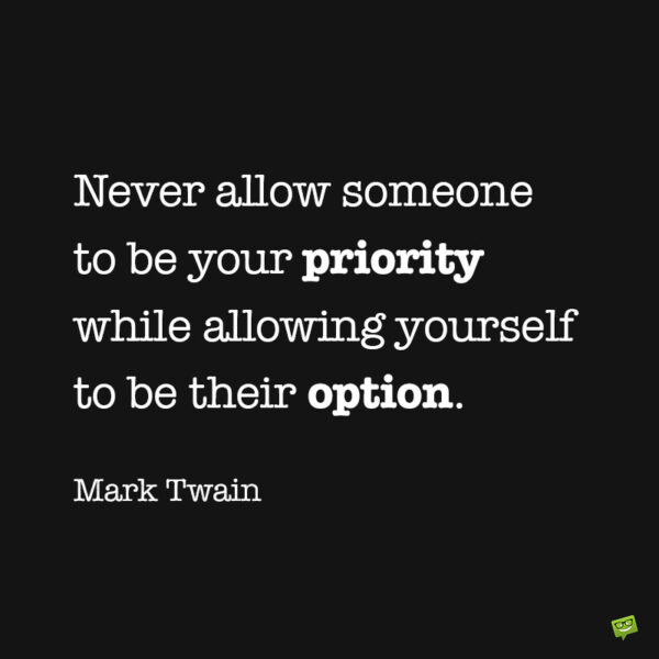 Relationship priority quote by American Author Mark Twain.