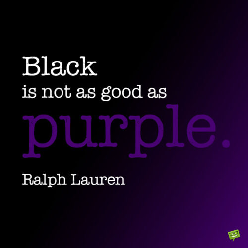 Purple fashion quote.