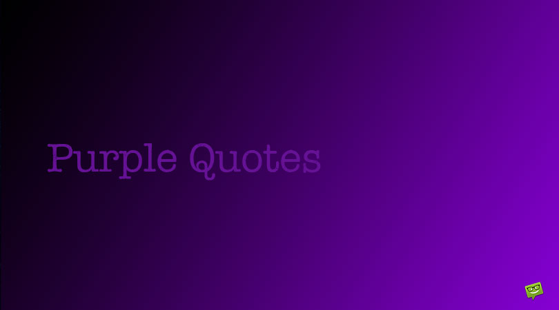 Purple Quotes.