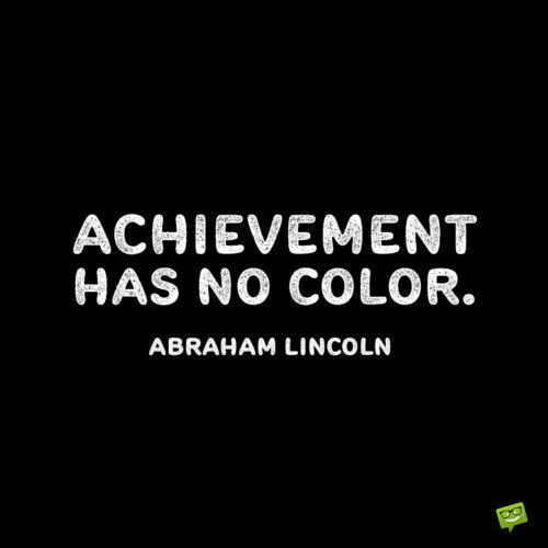 Anti racism quote by Abraham Lincoln.