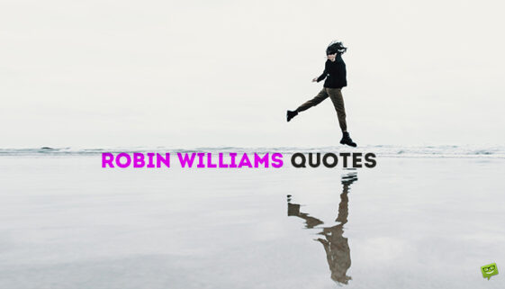 Robin Williams Quotes.