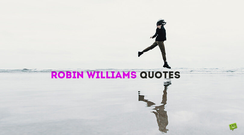 Comedy as a Healer | 150+ Robin Williams Quotes