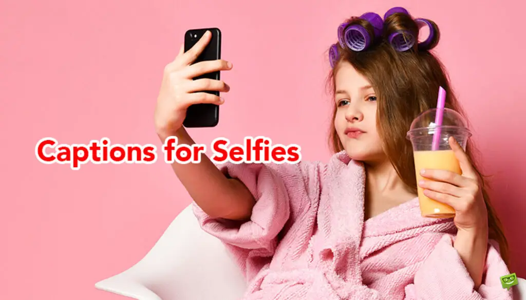 Captions for Selfies.