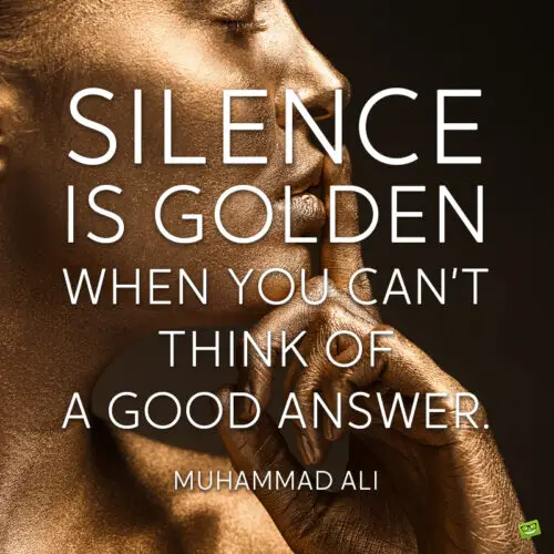 Silence is golden quote to note and share.