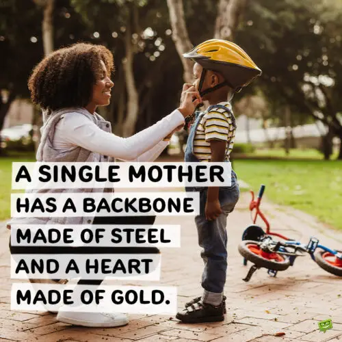 Single mom quote to inspire you.