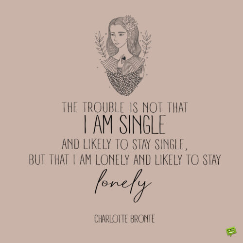 Sad quote about being single.