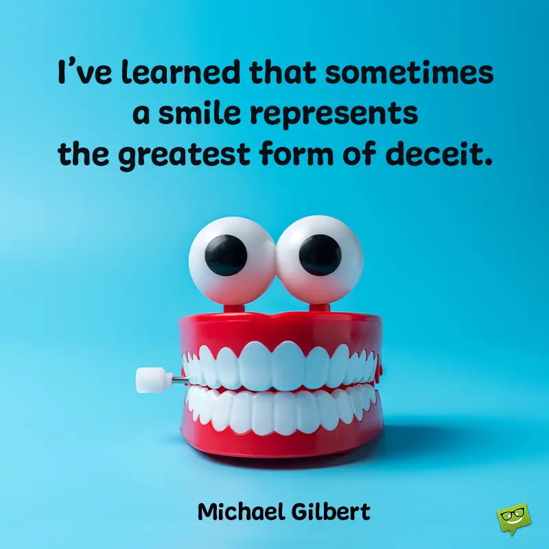 Fake smile quote to make you think.