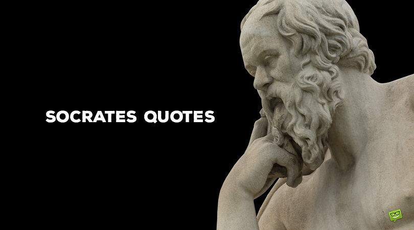 125 Socrates Quotes on the Persistent Quest for Truth