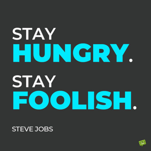 Inspirational Steve Jobs quote to note and share.