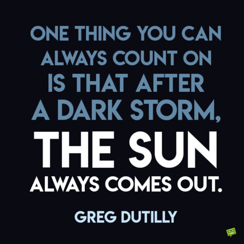After the storm quote to inspire positivity.