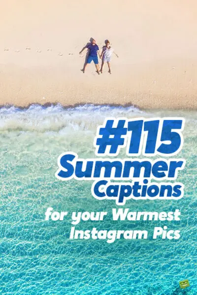 115 Summer Captions for your Warmest Instagram Pics
