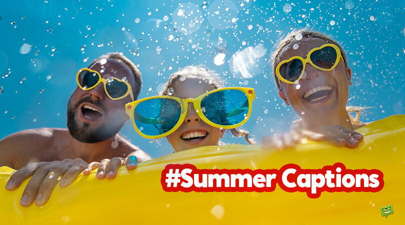 Best 115 Summer Captions for your Warmest Instagram Pics