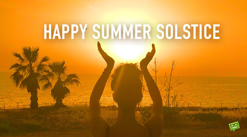 Happy Summer Solstice! | Facts, Wishes & Quotes for the Longest Day of the Year