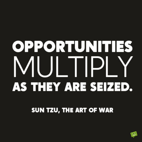 Sun Tzu quote to note and share.