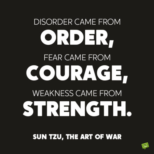 Inspirational quote by Sun Tzu the art of war.