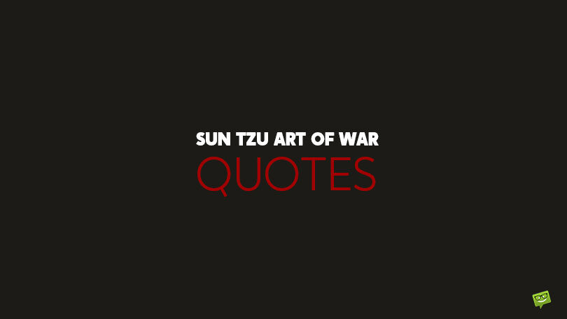 55+ Unbreakable Quotes from Sun Tzu’s Art Of War