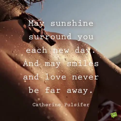 Sunshine quote to cheer you up.