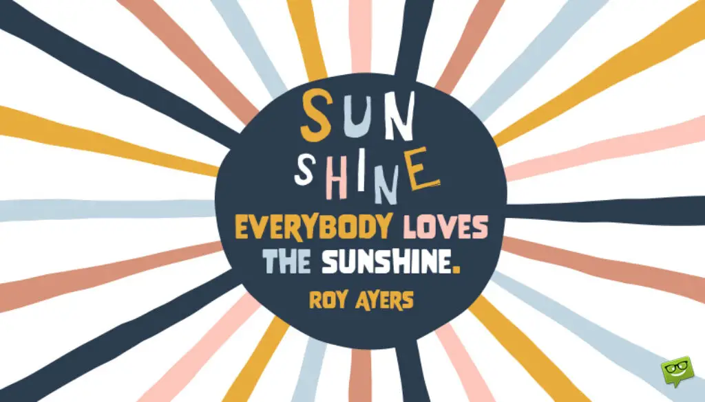 Sunshine quotes.