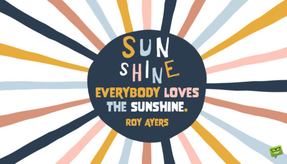 Sunshine quotes.