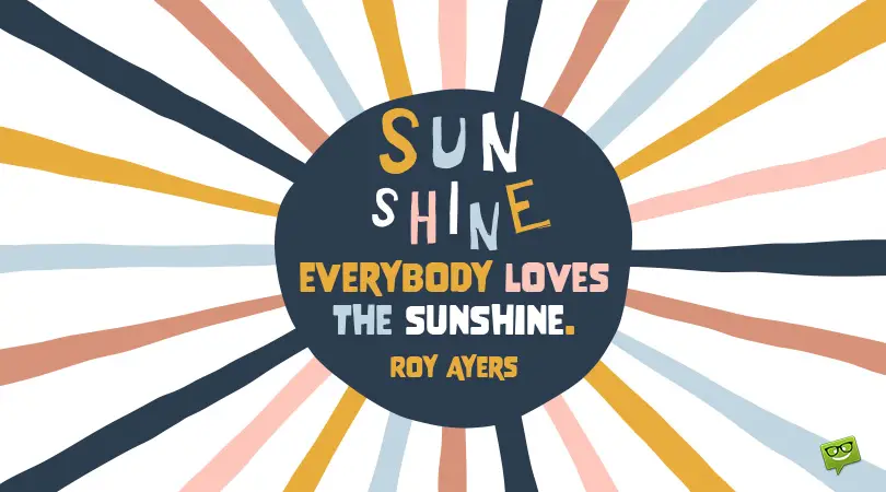 Sunshine quotes.