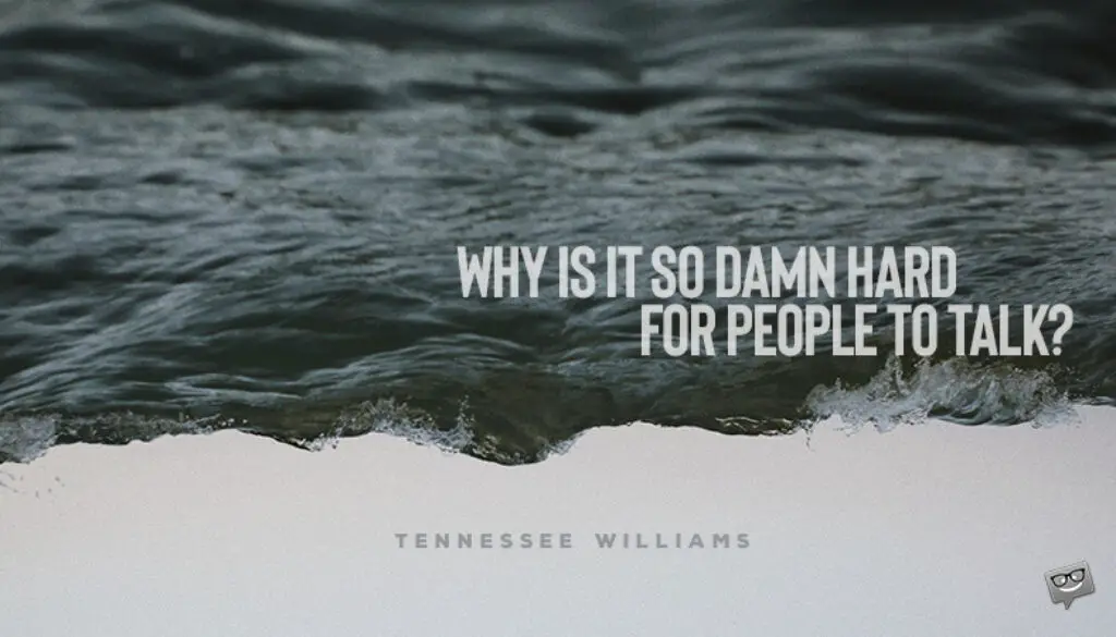 Tennessee Williams quotes.