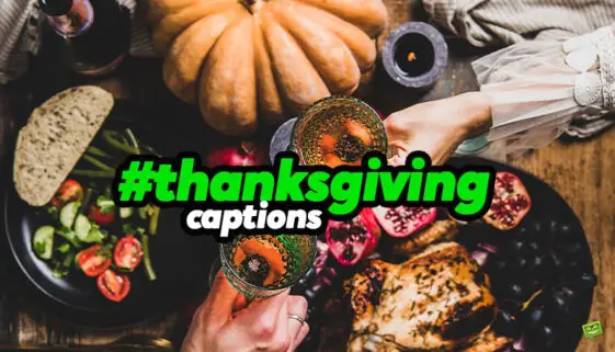 Thanksgiving captions.