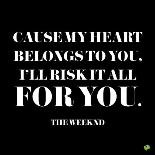 The Weeknd Love quote.