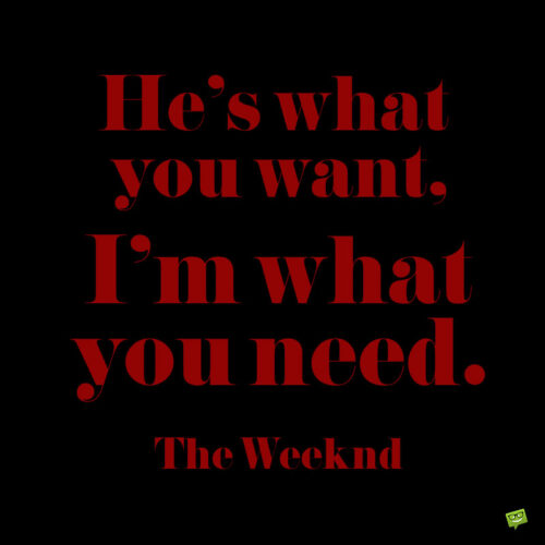 The Weeknd quote to note and share.