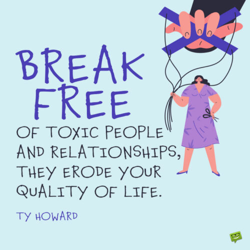 Toxic relationship quote to motivate and inspire you.