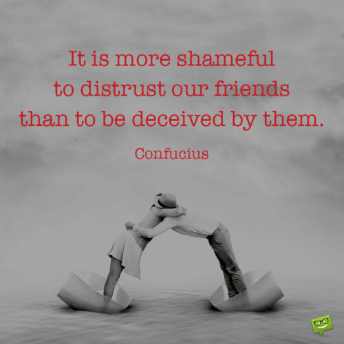 Confucius trust quote to make you think.